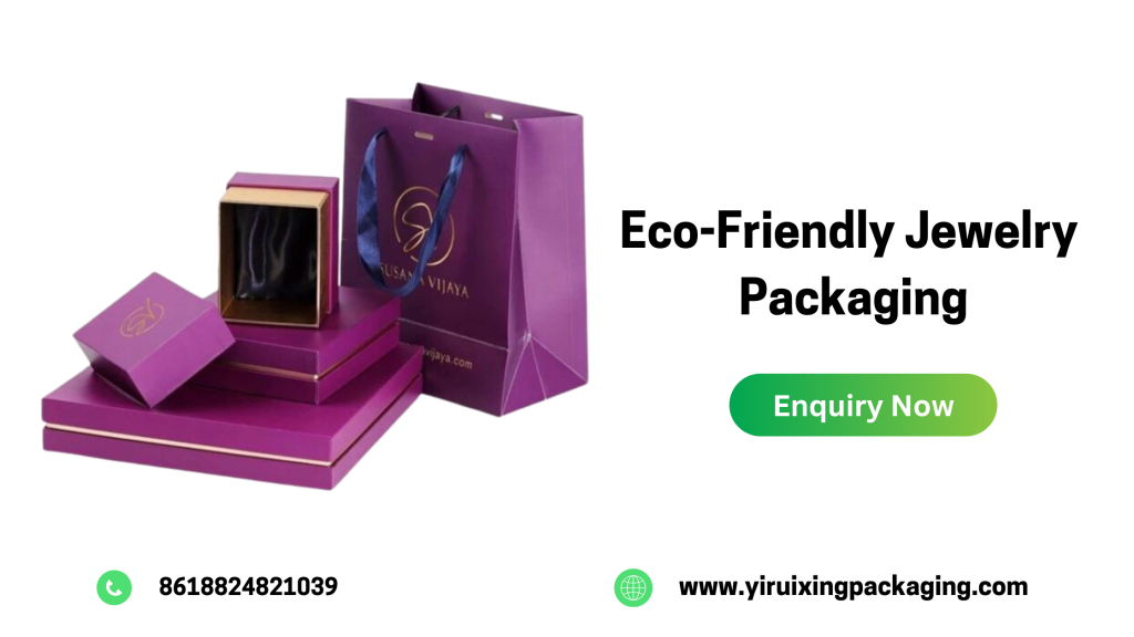 Eco-Friendly Jewelry Packaging