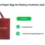 All About The Paper Bag: Its History, Inventors and Types Today