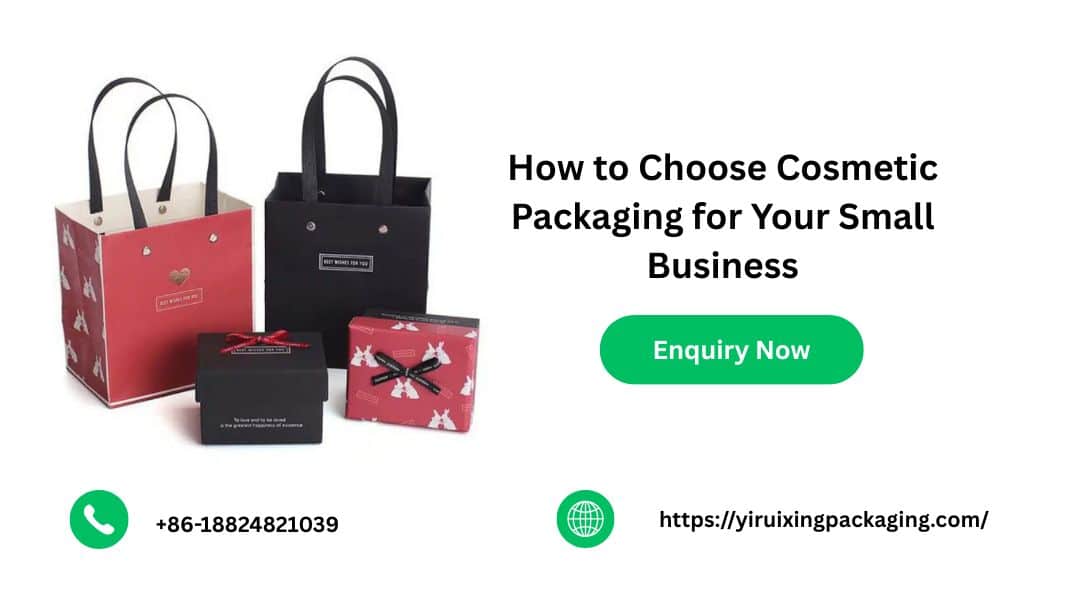 How to Choose Cosmetic Packaging for Your Small Business