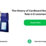 The History of Cardboard Boxes and Their Role in E-commerce