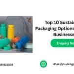 Top 10 Sustainable Packaging Options for Small Businesses