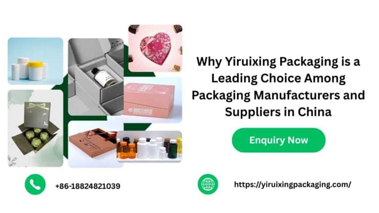 Why Yiruixing Packaging is a Leading Choice Among Packaging Manufacturers and Suppliers in China