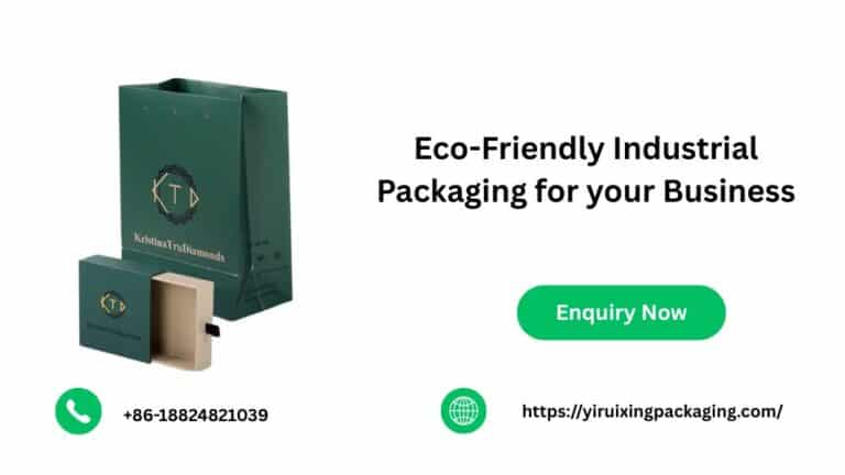 Eco-Friendly Industrial Packaging for your Business