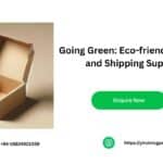 Going Green: Eco-friendly Packing and Shipping Supplies