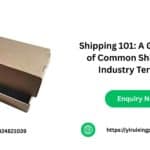 Shipping 101: A Glossary of Common Shipping Industry Terms