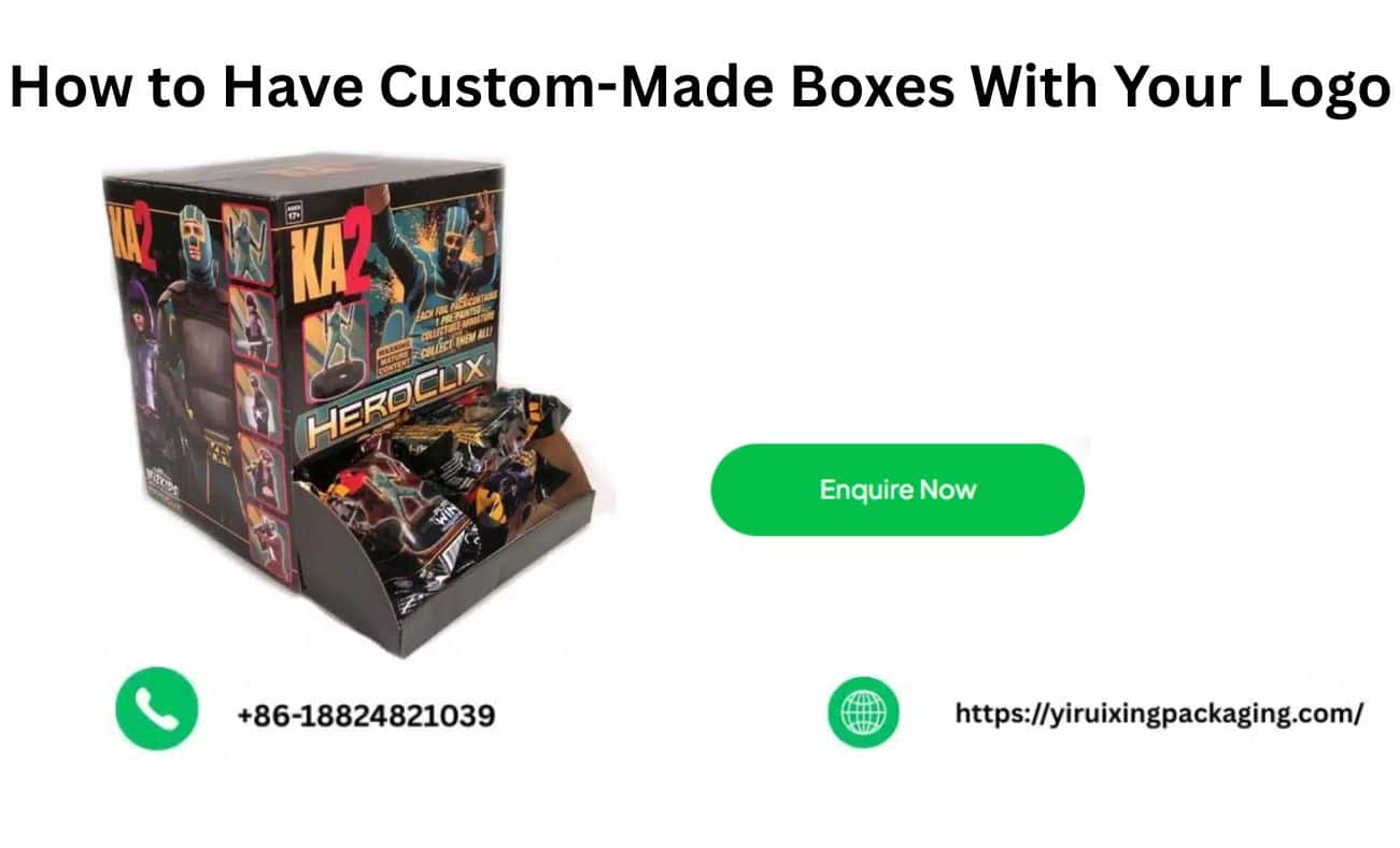 How to Have Custom-Made Boxes With Your Logo