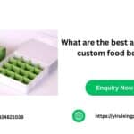 What are the best and safest custom food boxes?