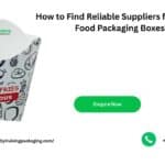 How to Find Reliable Suppliers for Custom Food Packaging Boxes? How to Find Reliable Suppliers for Custom Food Packaging Boxes?