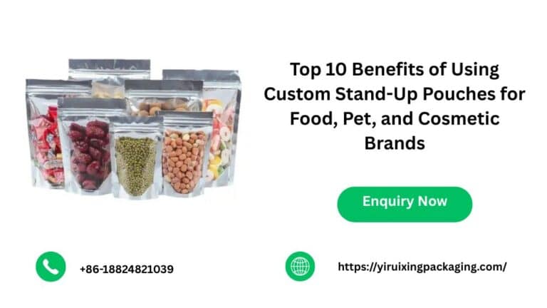 Packaging Manufacturers in China - Yiruixing Packaging Top 10 Benefits of Using Custom Stand-Up Pouches for Food, Pet, and Cosmetic Brands