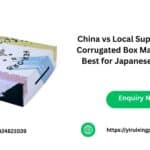 China vs Local Suppliers: Which Corrugated Box Manufacturer Is Best for Japanese Importers? China vs Local Suppliers Which Corrugated Box Manufacturer Is Best for Japanese Importers