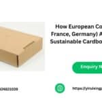 How European Countries (UK, France, Germany) Are Redefining Sustainable Cardboard Packaging How European Countries (UK, France, Germany) Are Redefining Sustainable Cardboard Packaging