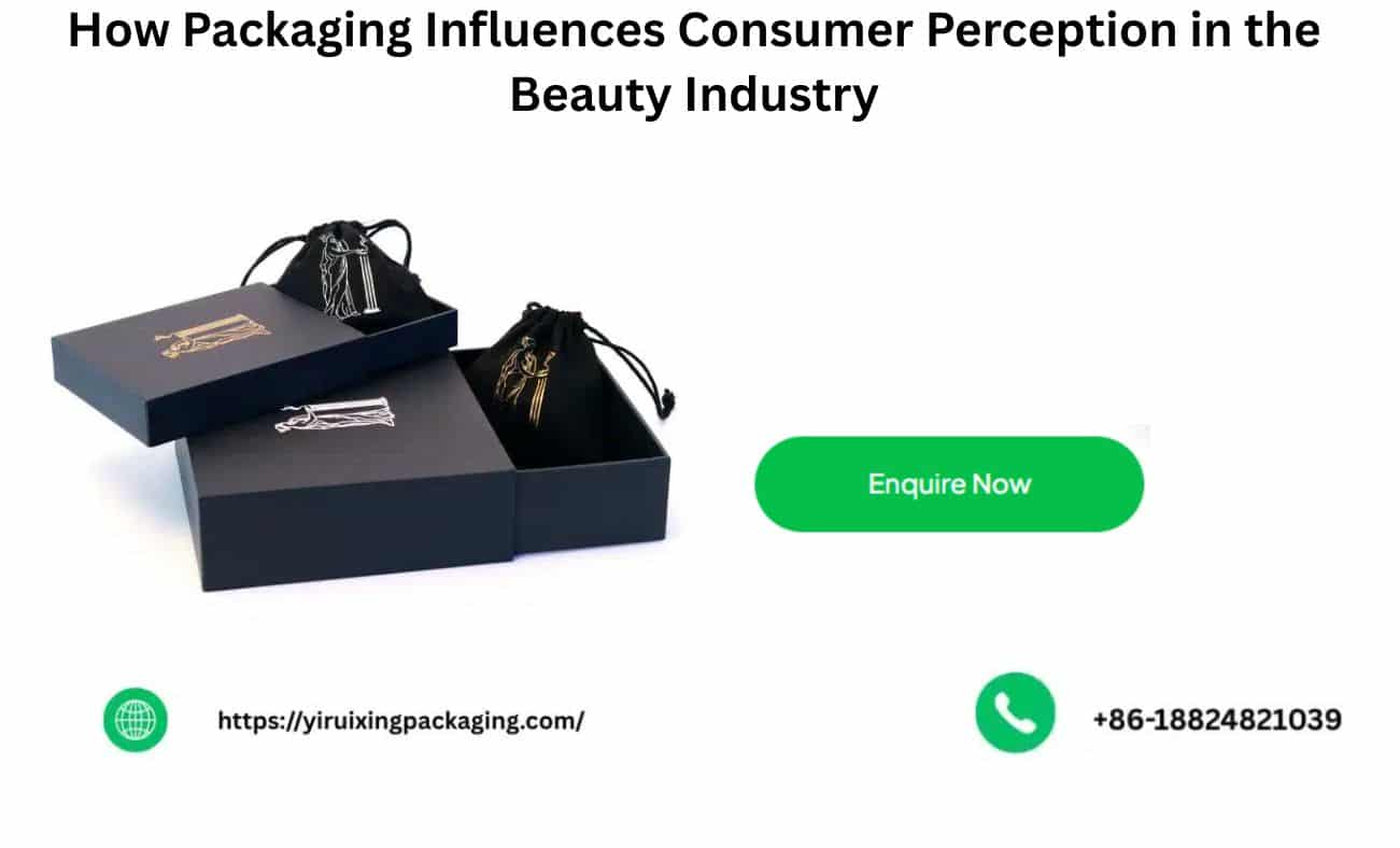How Packaging Influences Consumer Perception in the Beauty Industry