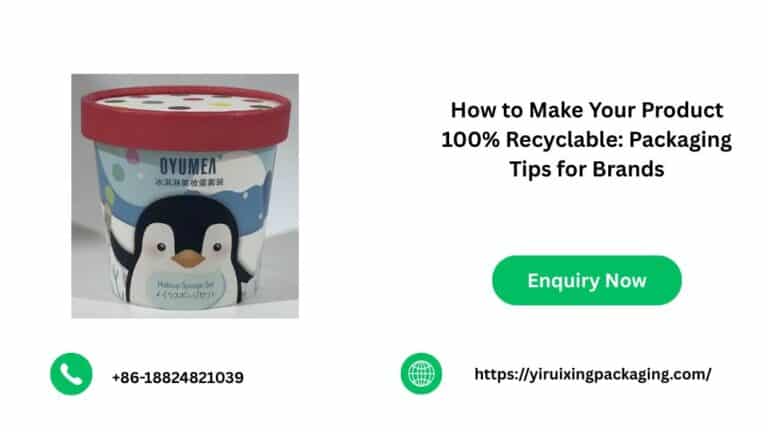 How to Make Your Product 100% Recyclable: Packaging Tips for Brands