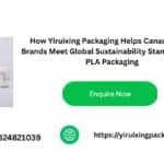 How Yiruixing Packaging Helps Canadian B2B Brands Meet Global Sustainability Standards with PLA Packaging How Yiruixing Packaging Helps Canadian B2B Brands Meet Global Sustainability Standards with PLA Packaging