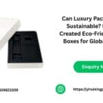 Can Luxury Packaging Be Sustainable? How We Created Eco-Friendly Rigid Boxes for Global Brands