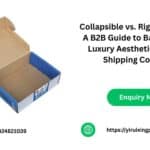 Collapsible vs. Rigid Boxes: A B2B Guide to Balancing Luxury Aesthetics with Shipping Costs
