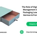 The Role of Digital Customs Management in Reducing Packaging Lead Times for German & French Brands The Role of Digital Customs Management in Reducing Packaging Lead Times for German & French Brands