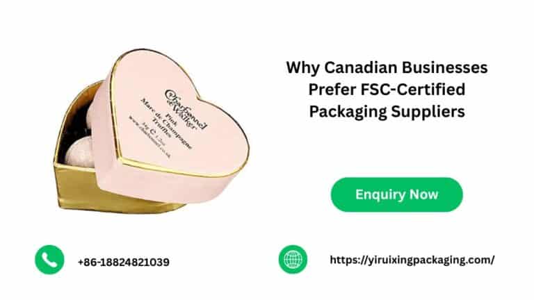 Why Canadian Businesses Prefer FSC-Certified Packaging Suppliers