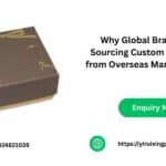 Why Global Brands Are Sourcing Custom Packaging from Overseas Manufacturers