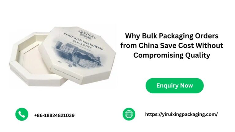 Why Bulk Packaging Orders from China Save Cost Without Compromising Quality