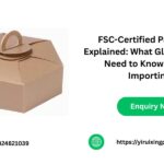 FSC-Certified Packaging Explained: What Global Brands Need to Know Before Importing
