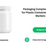 Packaging Compliance Guide for Plastic Containers Packaging Compliance Guide for Plastic Containers in Global Markets