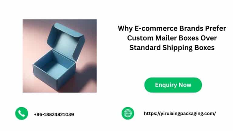 Why E-commerce Brands Prefer Custom Mailer Boxes Over Standard Shipping Boxes