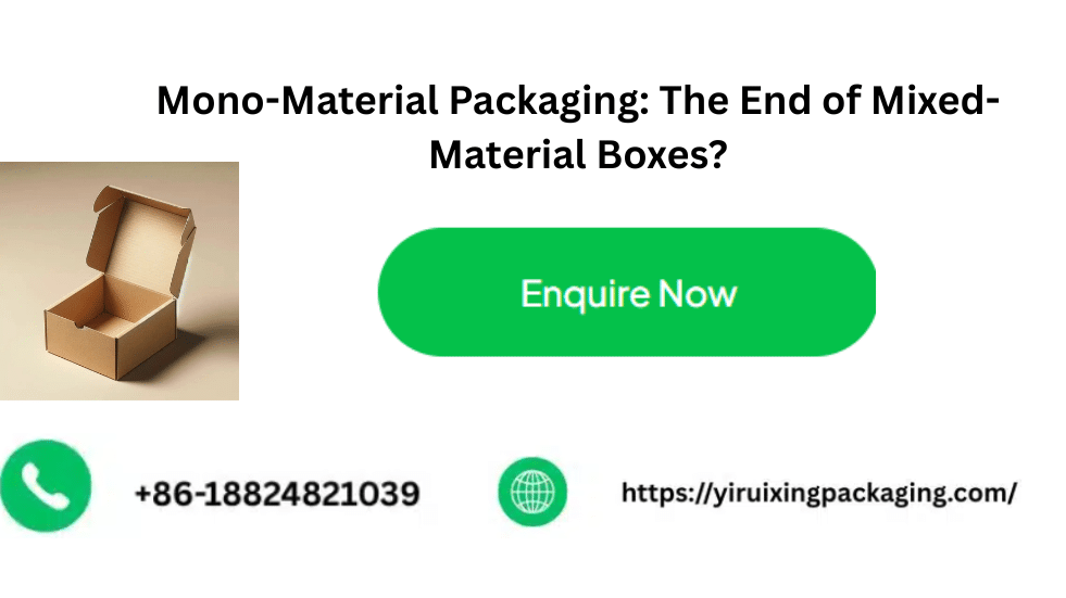 Mono-Material Packaging: The End of Mixed-Material Boxes?