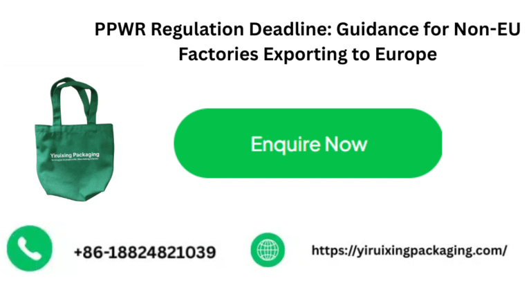 PPWR Regulation Deadline: Guidance for Non-EU Factories Exporting to Europe