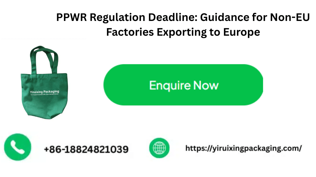 PPWR Regulation Deadline: Guidance for Non-EU Factories Exporting to Europe
