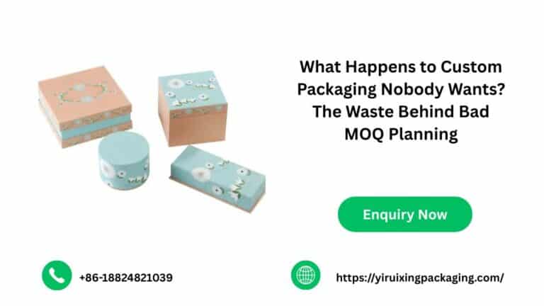 What Happens to Custom Packaging Nobody Wants?